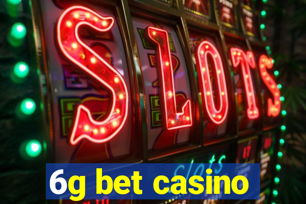 6g bet casino